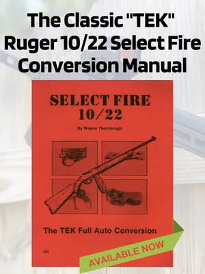 Ruger 10/22 Full Auto Conversion Manual